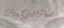 Load image into Gallery viewer, Big Girl Panties